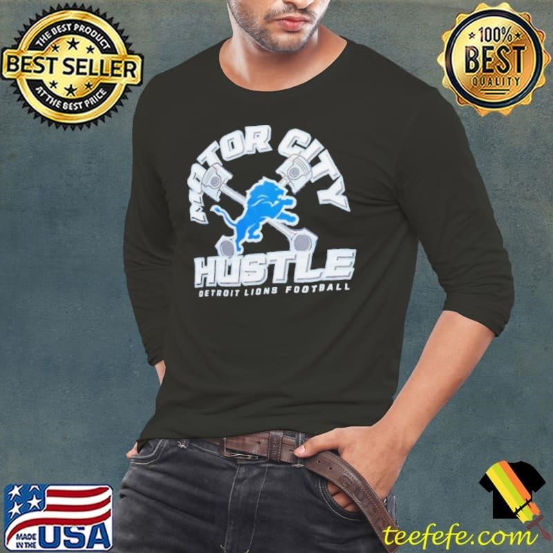 Detroit Lions motor city hustle shirt