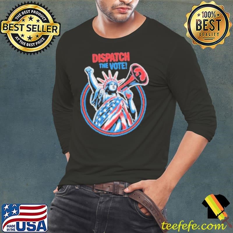 Dispatch The Vote T Shirt