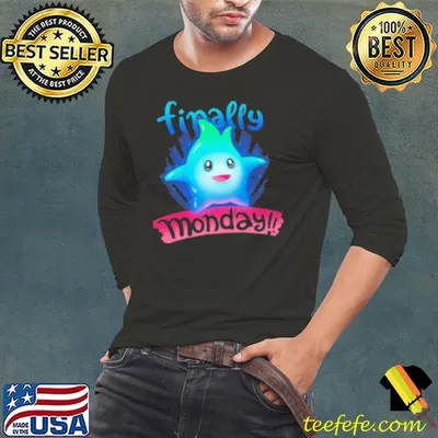 Finally Monday Shirt