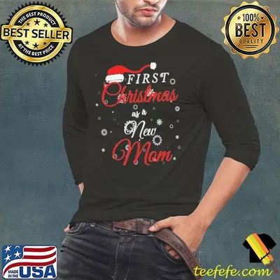 First Christmas as a New Mom shirt