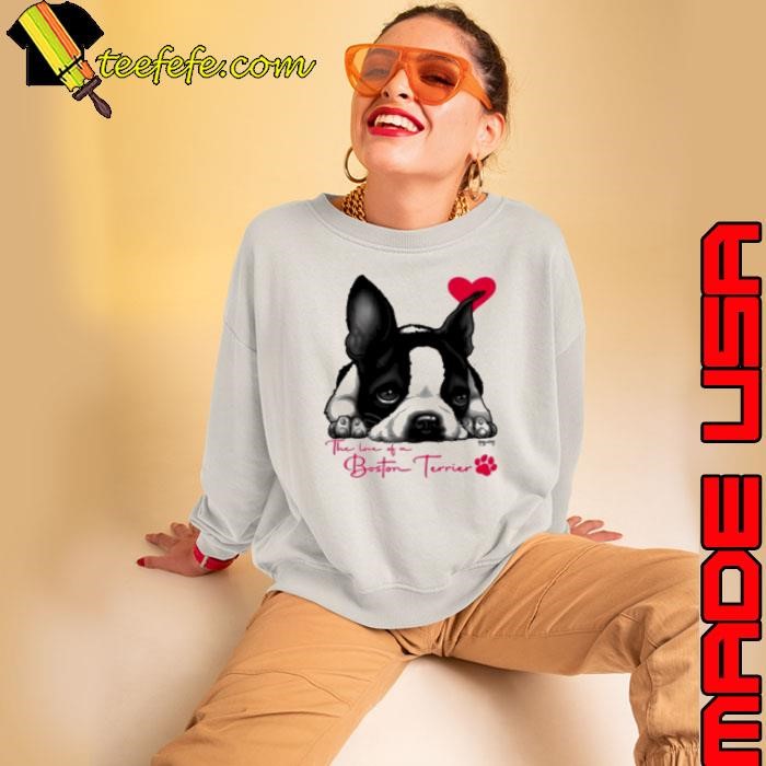 For the Love of a Boston Terrier Sweatshirt