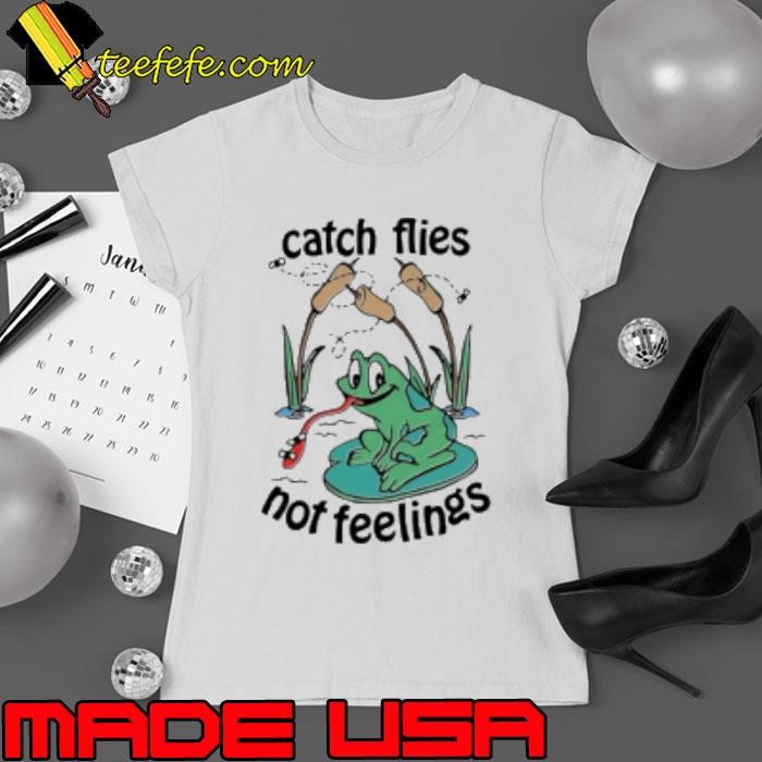 Frog catch flies not feelings Ladies tee