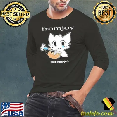Fromjoy Fuel Pump New Shirt