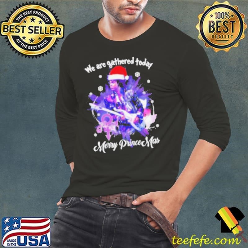 Funny Prince Santa we are gathered today Merry Princemas shirt