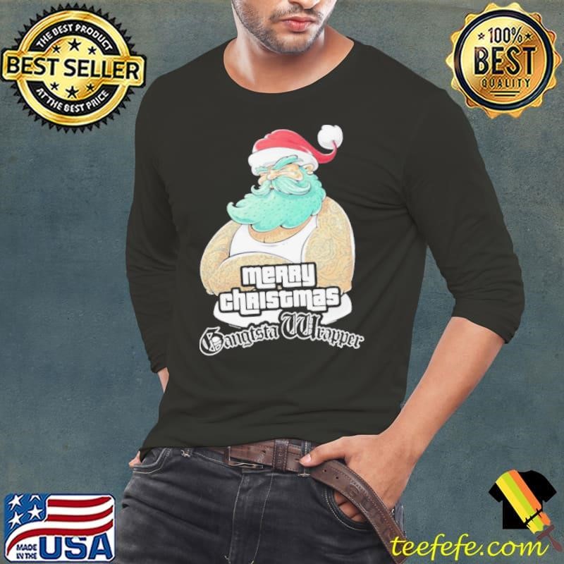 Gangsta Wrapper Merry Christmas Holidays Gamer Gangsta Wrapper Long Sleeve Tee