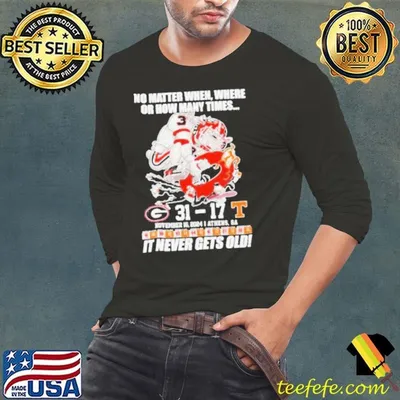Georgia Bulldogs 31 17 Tennessee It Never Gets Old Shirt