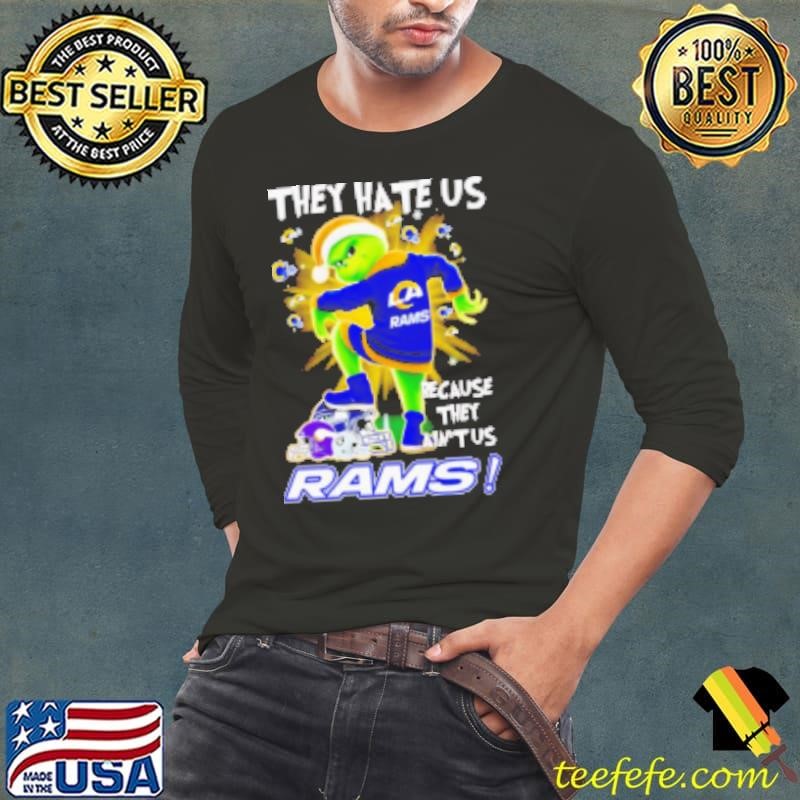 Grinch fan of Los Angeles Rams Xmas they hate us because they ain't us Long Sleeve Tee