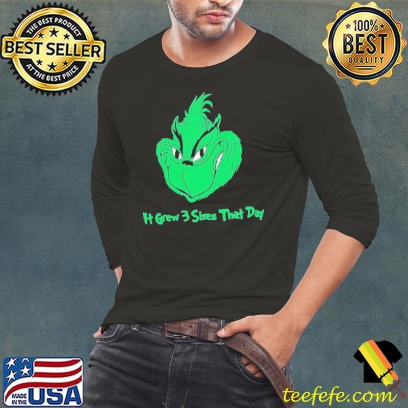 Grinch it grew 3 sizes that day 2024 Long Sleeve Tee