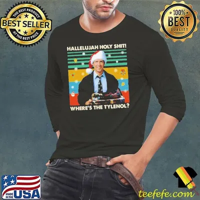 Griswold Hallelujah holy shit wheres the Tylenol vintage shirt