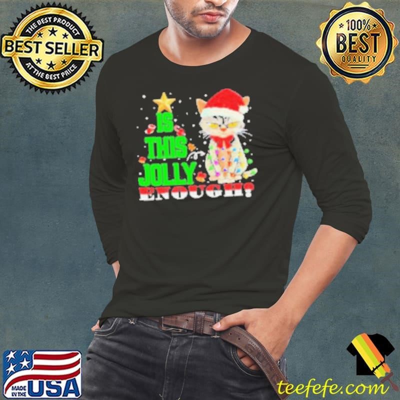 Grumpy Cat Is This Jolly Enough Christmas Shirt