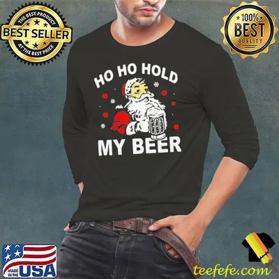 Ho Ho Hold My Beer Christmas Xmas shirt