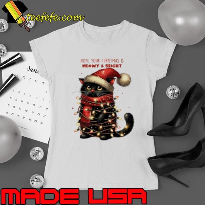Hope Your Christmas Is Meowy Ladies tee