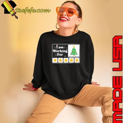 I Am Working For Christmas Break Shirt