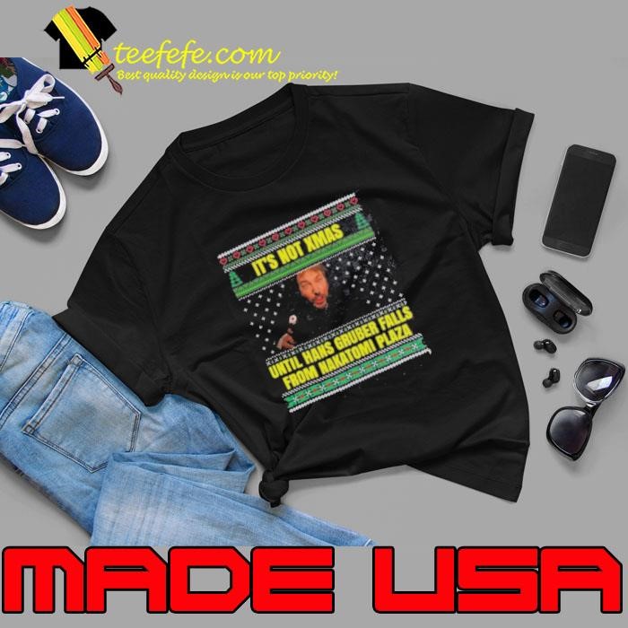 It’s Not Xmas Until Hans Gruber Falls From Nakatomi Plaza Unisex