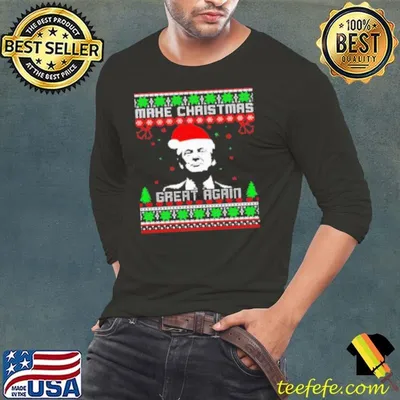 Make Christmas Great Again Donald Trump Shirt