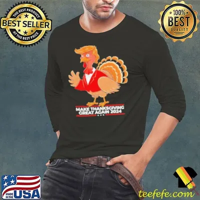 Make Thanksgiving Great Again Funny Trump Turkey shirt