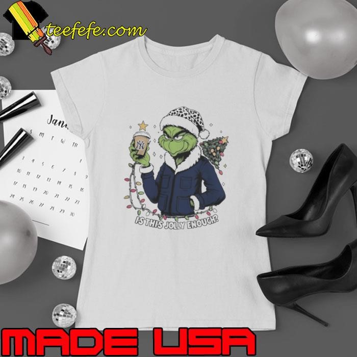 New York Yankees x Santa Grinch Is This Jolly Enough Merry Christmas Ladies tee