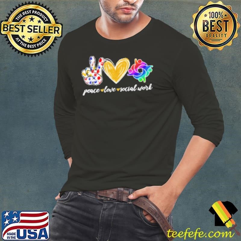 Nice Peace Love Social Work Long Sleeve Tee