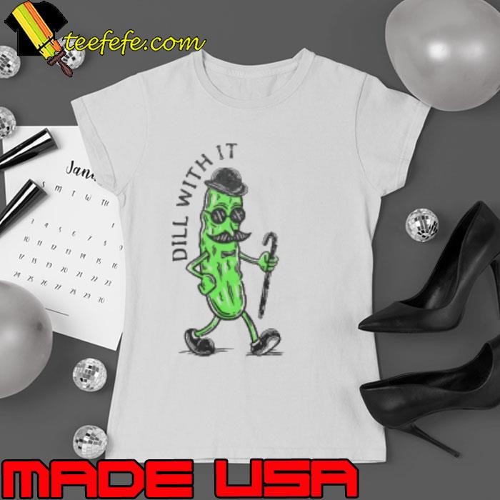 Nice Pickle dill with it Ladies tee