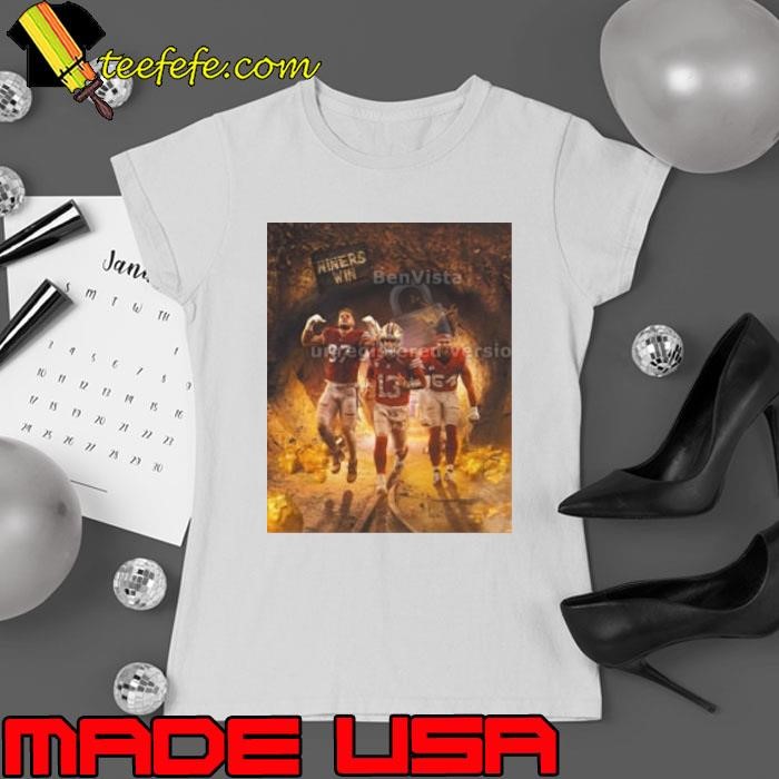 Niners Win San Francisco 49ers Mining Dubs Poster shirt