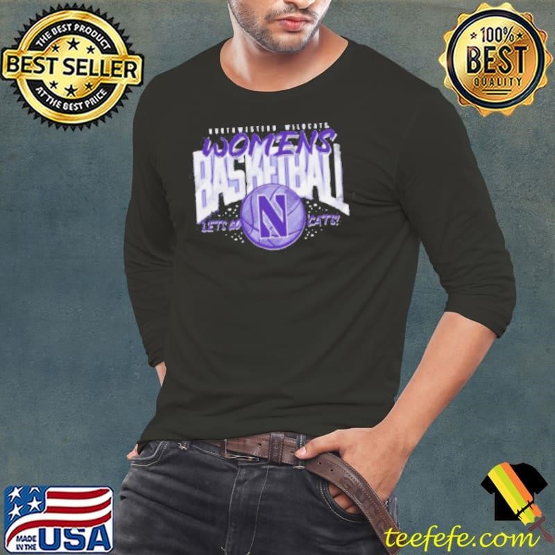 Northwestern Women’s Basketball Let’s Go Cats Shirt