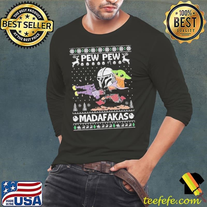 Pew pew madafakas ugly Christmas shirt