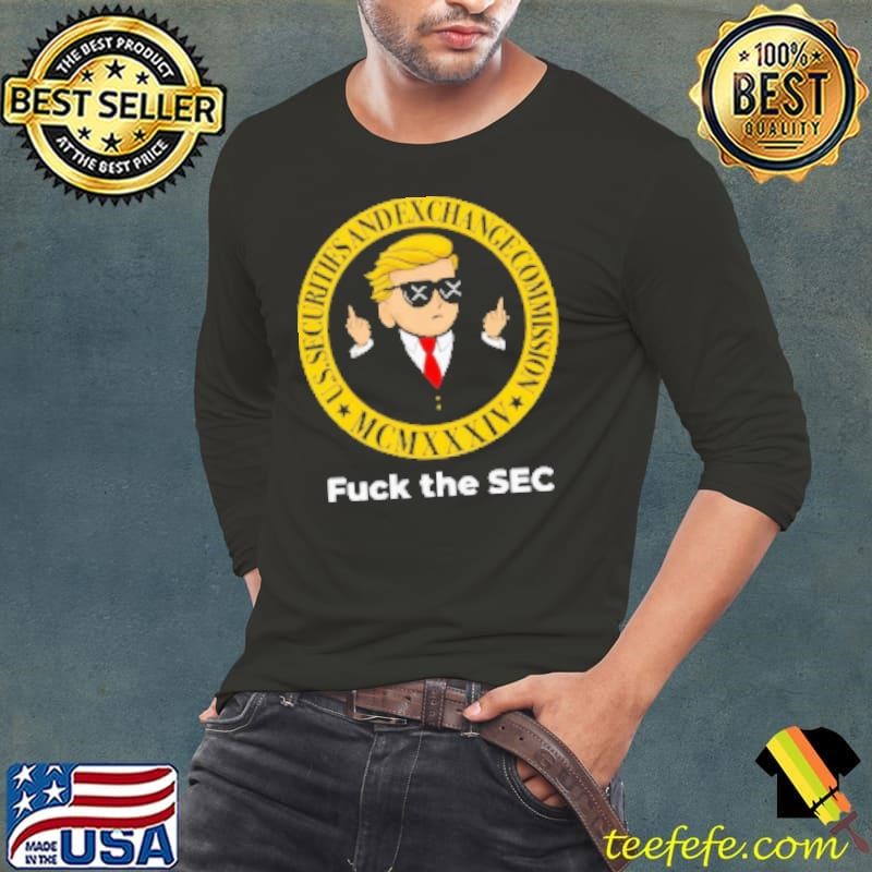 President fuck the SEC US securities and exchange commission Long Sleeve Tee