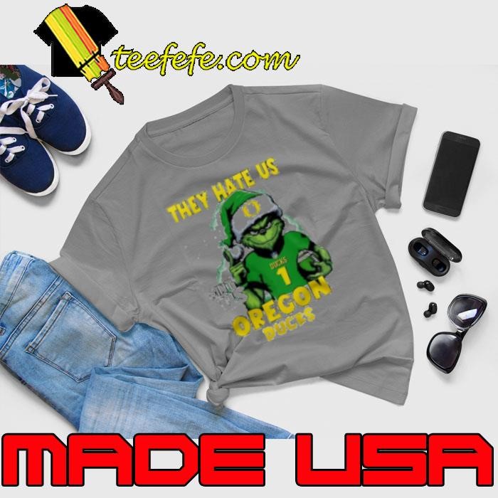 Sana Grinch They Hate Us Because They Ain't Us Oregon Ducks Christmas 2024 Unisex