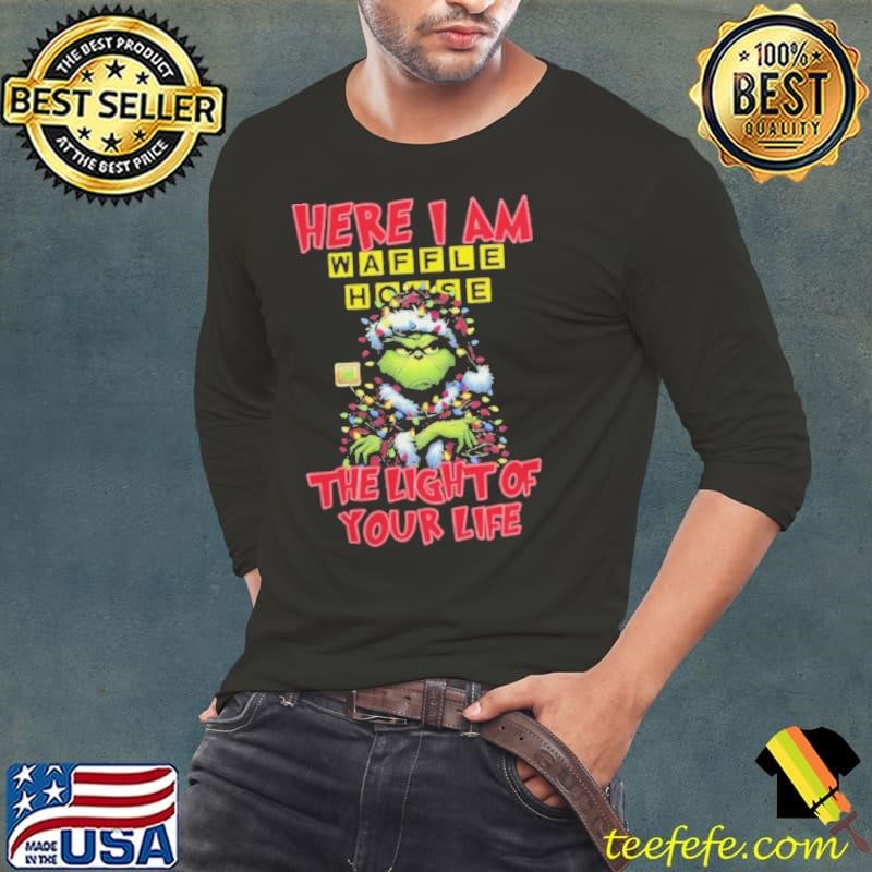Santa Grinch Here I Am Waffle House The Light Of Your Life Christmas Light Long Sleeve Tee