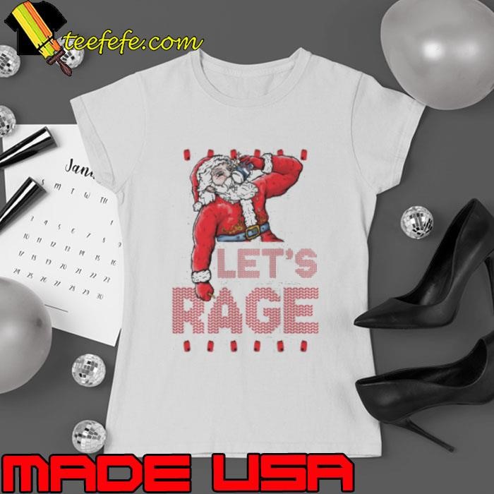 Santa Let’s Rage Ugly Christmas 2024 Ladies tee