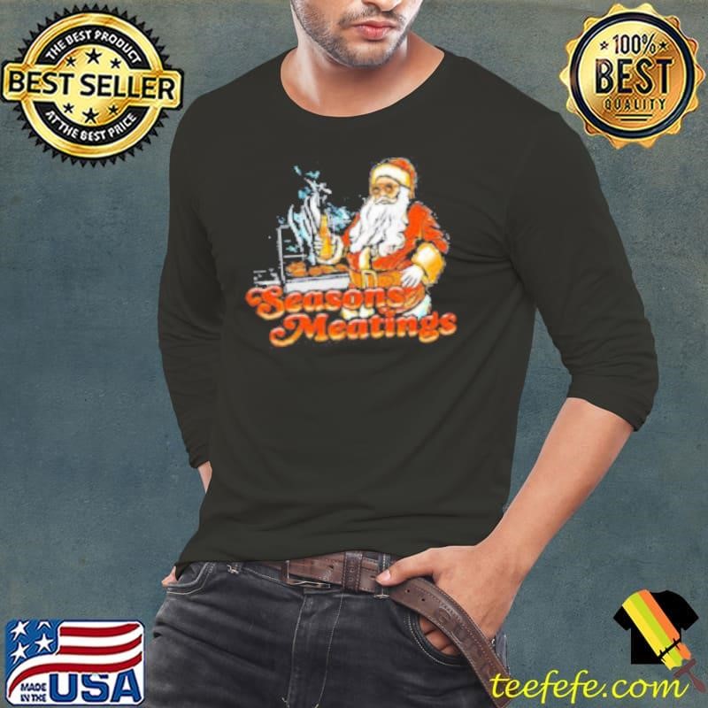 Santa seasons meatings Christmas Shirt