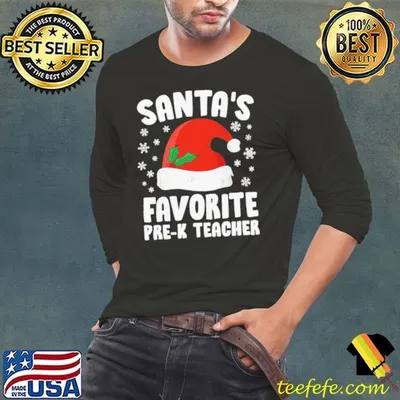 Santas Favorite PreK Teacher Christmas shirt