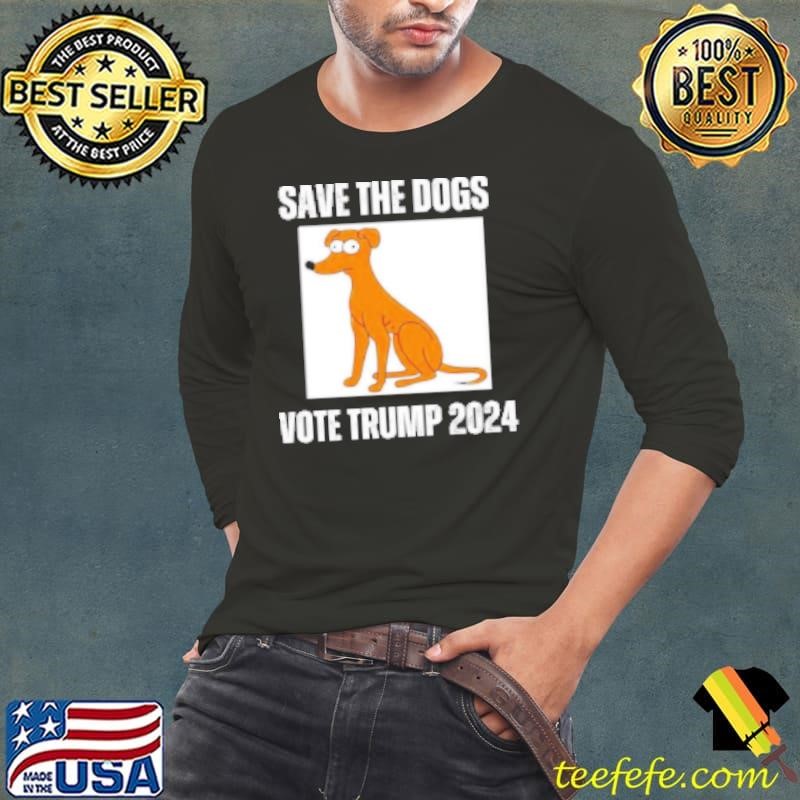 Save the dogs Vote Trump 2024 Shirt