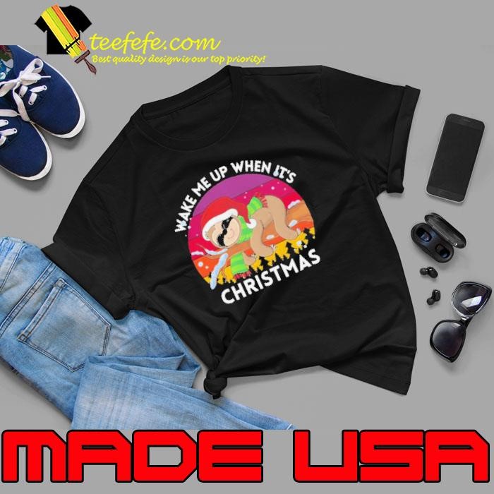 Sloth Santa wake me up when it’s vintage Christmas Unisex