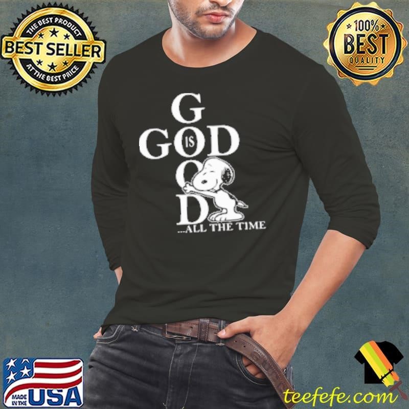 Snoopy God is Good All The Time Shirt