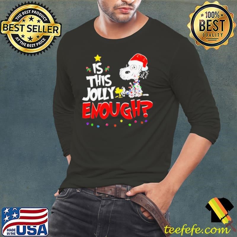 Snoopy is this jolly enough Christmas Long Sleeve Tee