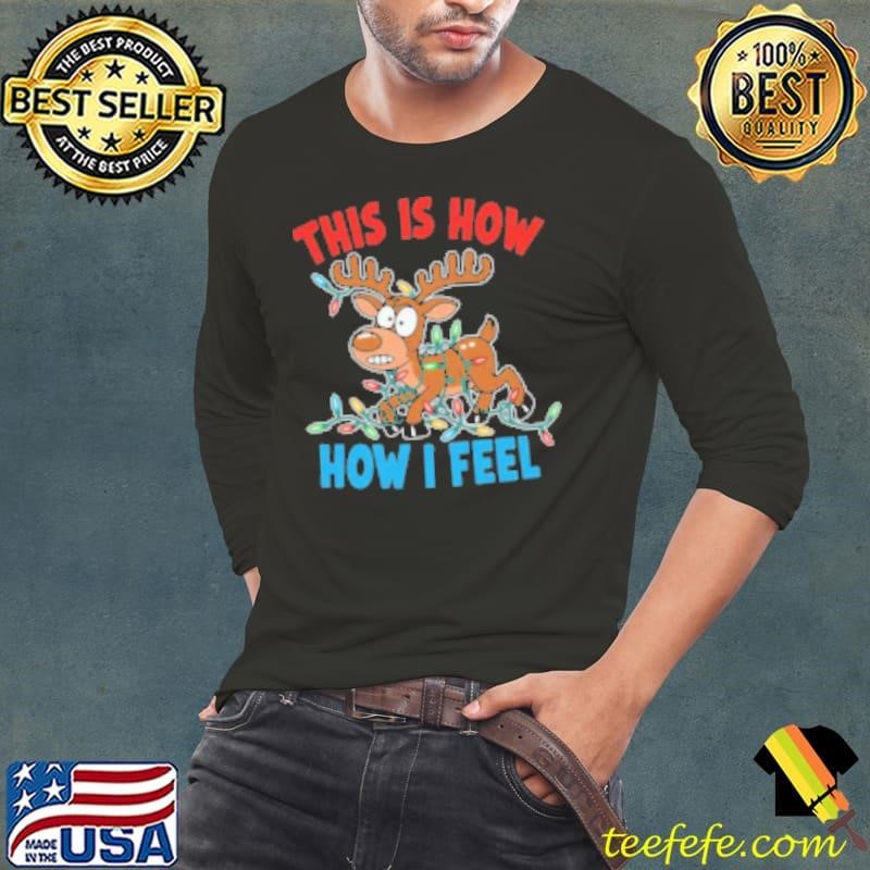THIS IS HOW HOW I FEEL Long Sleeve Tee