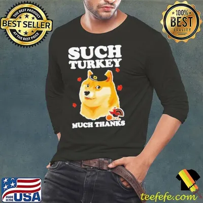 Thanksgiving shibe doge such Turkey much thanks shirt