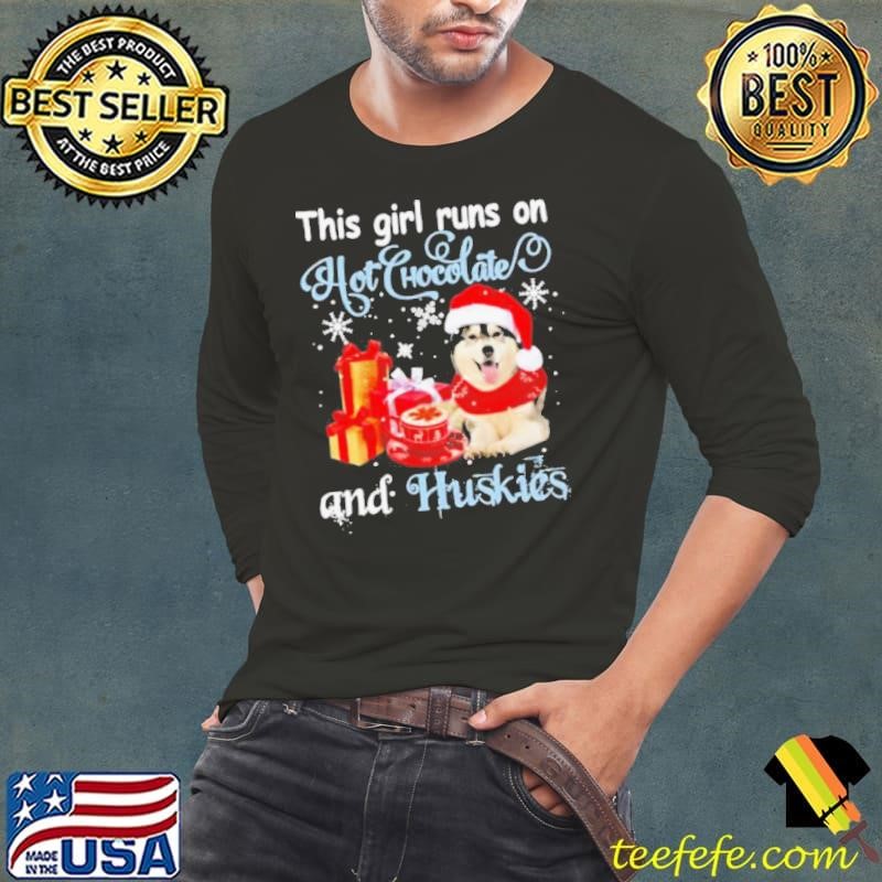 This Girl Runs On Hot Chocolate And Husky Santa Christmas Long Sleeve Tee