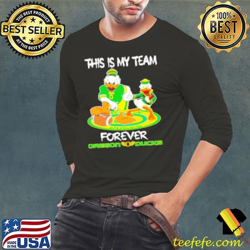 This is my team forever Oregon Ducks football 2024 Shirt