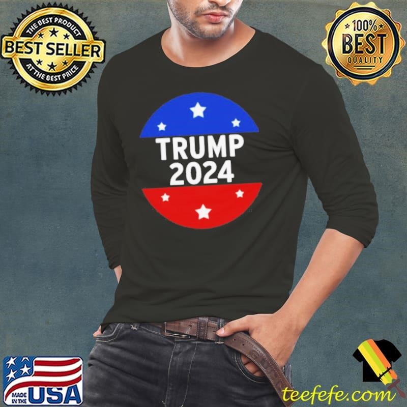 Trump 2024 For President And Relection Long Sleeve Tee