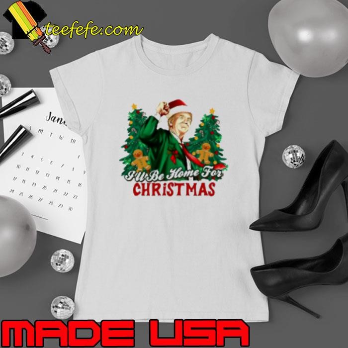 Trump I'll be home for Christmas Ladies tee