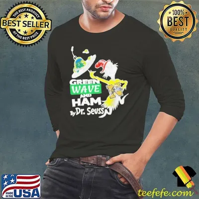 Tulane Green Wave and Ham by Dr Seuss shirt