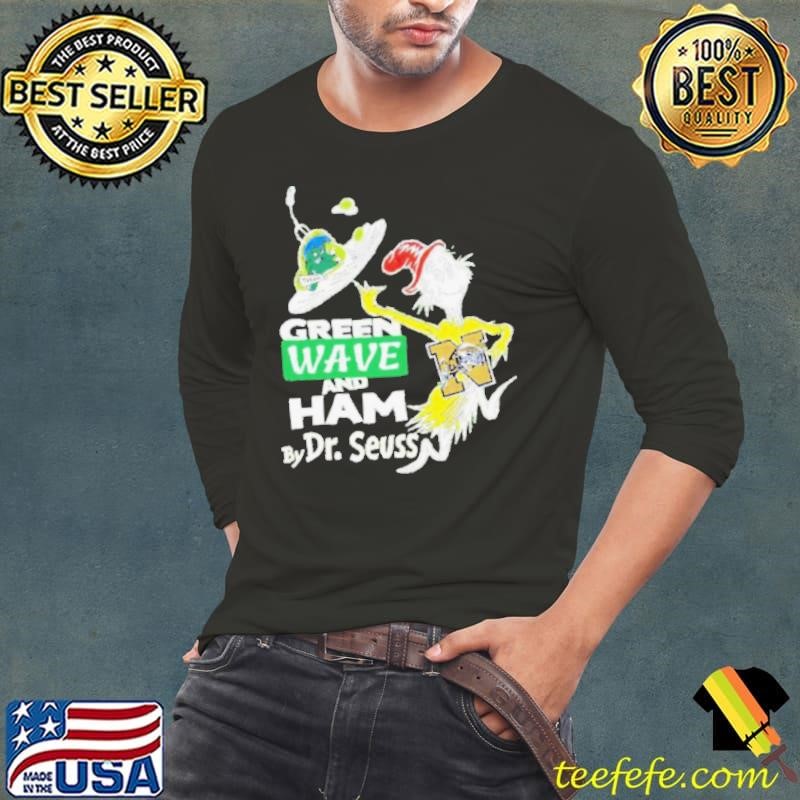 Tulane Green Wave and Ham by Dr Seuss shirt