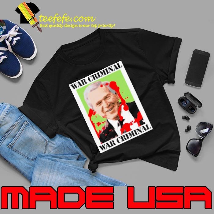 War Criminal George Bush Unisex
