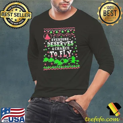 Wicked everyone deserves a chance to fly ugly Christmas shirt
