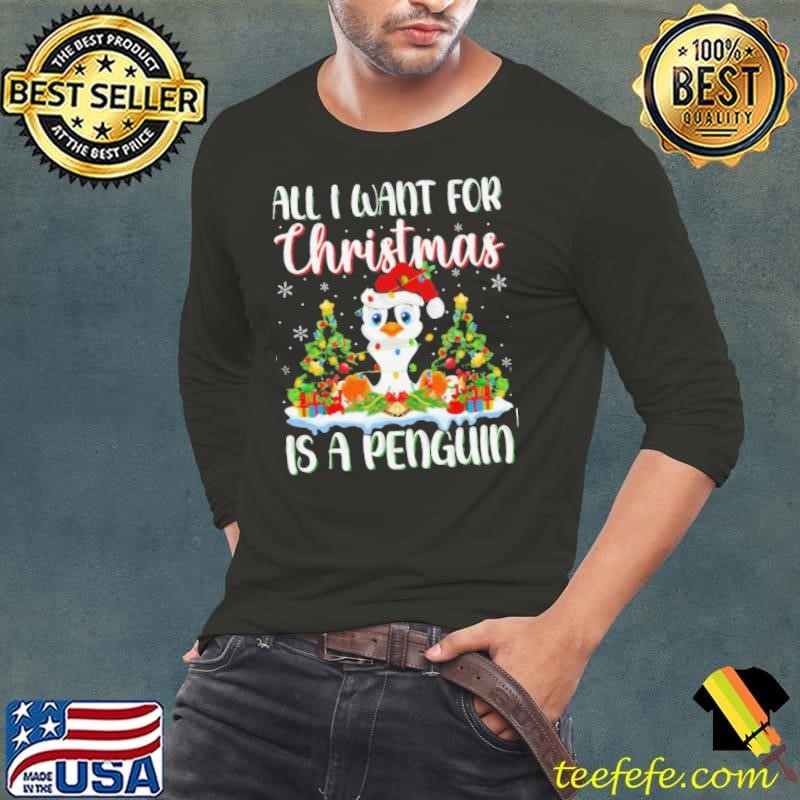 Xmas Lighting Santa All I Want For Christmas Is A Penguin Penguin T Shirt