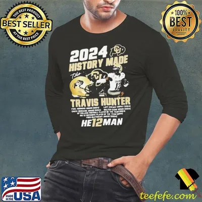2024 Colorado Buffaloes History Made Travis Hunter Heisman Trophy Winner T Shirt