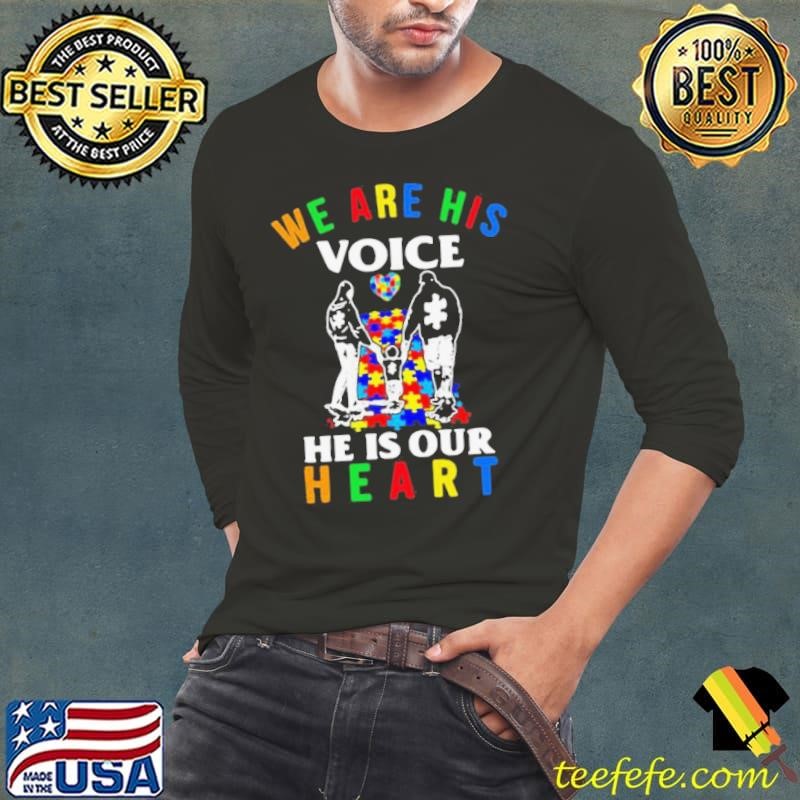 Autism we are his voice he is out heart Long Sleeve Tee