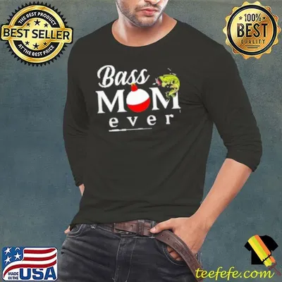 BASS MOM EVER Shirt